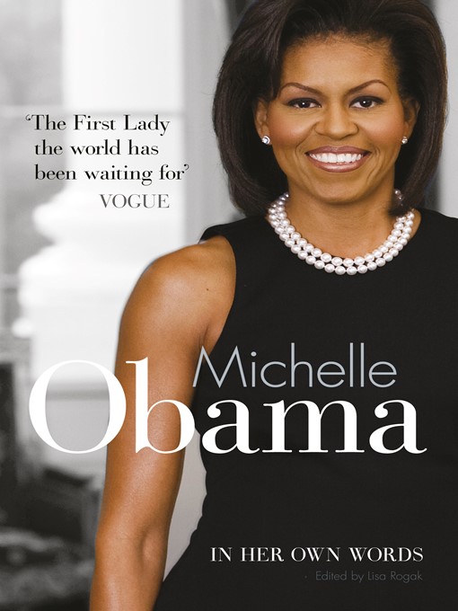 Title details for Michelle Obama In Her Own Words by Lisa Rogak - Available